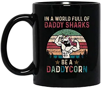 In A World Full Of Daddy Sharks Be A Daddycorn Vintage Mug Funny Father’s Day Coffee Mugs