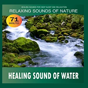 Healing Sound of Water: Relaxing Sounds of Nature