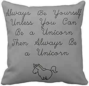 Kissenday 18X18 Inch Always Be Yourself Unless You can be a Unicorn Quote Cotton Polyester Decorative Home Decor Sofa Couch Desk Chair Bedroom Car Humorous Funny Saying Gift Square Throw Pillow Case